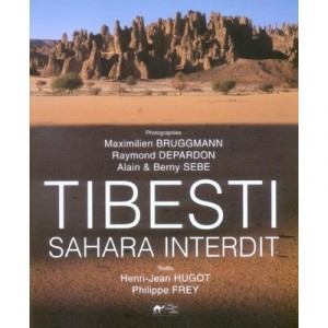Tibesti , Sahara Interdit - Collectif