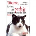 Tiburce Le Chat Qui Parlait Comme Vous Et Moi - Philippe Ragueneau