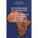 Les Technologis De L'information Et De La Communication , Et La Diplomatie En Afrique , Defis Et Enjeux - Collectif
