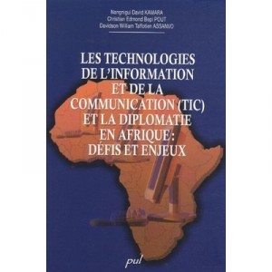 Les Technologis De L'information Et De La Communication , Et La Diplomatie En Afrique , Defis Et Enjeux - Collectif