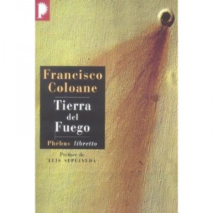 Tierra Del Fuego - Francisco Coloane