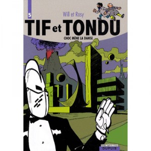 Tif Et Tondu , Integrale T.5 , Choc Mene La Danse - Will , Tillieux