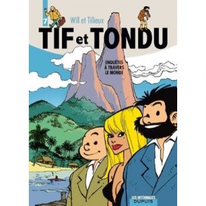 Tif Et Tondu , Integrale T.7 , Enquetes A Travers Le Monde - Rosy , Will