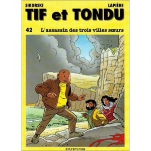 Tif Et Tondu T.42 , L'assassin Des Trois Villes Soeurs - Sikoski , Lapiere