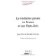 La Mediation Penale En France Et Aux Etats-unis - Jean-pierre Bonafe-schmitt
