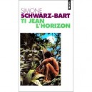 Ti Jean L'horizon - Simone Schwarz-bart