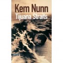 Tijuana Straits - Kem Nunn