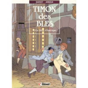 Timon Des Bles T.1 , Le Reve D'amerique - Bardet , Arnoux