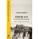 Timor Est, Le Genocide Oublie , Droit D'un Peuple Et Raisons D'etats - Gabriel Defert