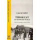 Timor Est, Le Genocide Oublie , Droit D'un Peuple Et Raisons D'etats - Gabriel Defert