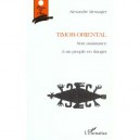 Timor Oriental , Non Assistance A Un Peuple En Danger - Alexandre Messager