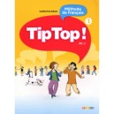 Tip Top ! Methode De Francais , Niveau A1.1 , Livre De L'eleve - Catherine Adam