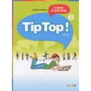 Tip Top, Niveau 2 , Cahier - Catherine Adam
