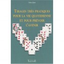 Tirages Tres Pratiques Pour La Vie Quotidienne Et Pour Prevoir L'avenir - Liliane Quint