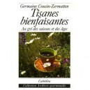 Tisanes Bienfaisantes, Au Gre Des Saisons Et Des Ages - Germaine Cousin-zermatten