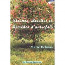 Tisanes, Recettes Et Remedes D'autrefois - Marie Delmas