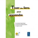 Tisser Des Liens Pour Apprendre - Collectif