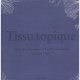 Tissu Topique , Toiles De Mayenne A Fontaine-daniel Depuis 1805 - Collectif