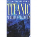 Titanic , Au-dela D'une Malediction - Miche L Pascal , Djana Pascal