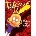Titeuf T.8 , Lachez-moi Le Slip - Zep