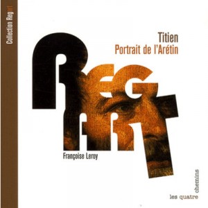 Titien, Portrait De L'aretin - Francoise Leroy