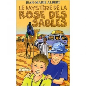 Titou Et Maxou T.1 , Le Mystere De La Rose Des Sables - Jean-marie Albert