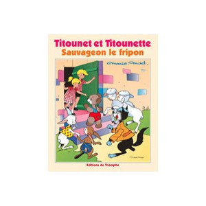 Titounet Et Titounette T.26 , Sauvageon Le Fripon - Marie Mad