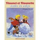 Titounet Et Titounette T.4 , Boule De Neige - Marie Mad