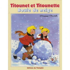 And Titounet Titounette T.4, Snowball - Mad Mary