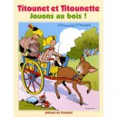 Titounet Et Titounette T.25 , Jouons Au Bois ! - Marie Mad