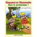 Titounet Et Titounette , Vive Le Printemps ! - Marie Mad