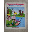 Titounet Et Titounette T.6 , Titounet Et Titounette , Au Bord De La Riviere - Collectif