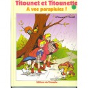 Titounet Et Titounette T.7, Titounet Et Titounette , A Vos Parapluies ! - Marie Mad