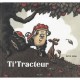 Ti Tracteur - Loren Long
