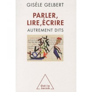 Speak, Read, Write, otherwise known - Gisele Gelbert