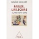 Parler, Lire, Ecrire , Autrements Dits - Gisele Gelbert