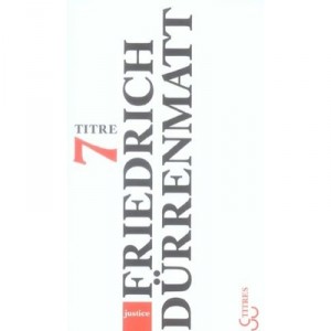 Justice - Friedrich Durrenmatt