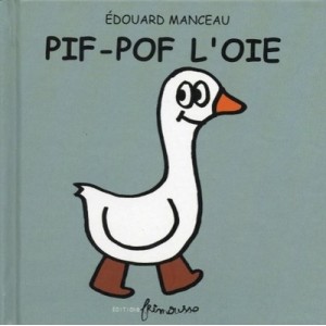 Pif-pof Goose - Edward Manceau