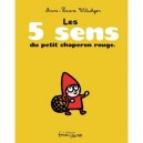 Les 5 Sens Du Petit Chaperon Rouge - Anne-laure Witschger