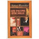 Les Talons D'achille - Hubert Monteilhet