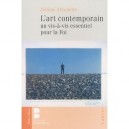L'art Contemporain , Un Vis-a-vis Essentiel Pour La Foi - Jerome Alexandre