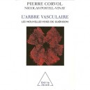 L'arbre Vasculaire , Les Nouvelles Voies De Guerison - Pierre Corvol , Nicolas Postel-vinay