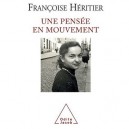 Une Pensee En Mouvement - Francoise Heritier