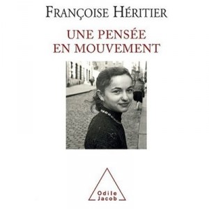 Une Pensee En Mouvement - Francoise Heritier