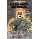 La Grande Zigouille , Quatre Soldats Francais - Jean Vautrin