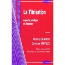 La Titrisation , Aspects Juridique Et Financier - Thierry Granier , Corynne Jaffeux