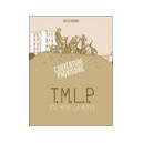 T.m.l.p. (ta Mere La Pute) - Gilles Rochier