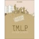 T.m.l.p. (ta Mere La Pute) - Gilles Rochier