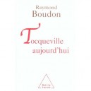 Tocqueville Aujourd'hui - Raymond Boudon