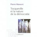 Tocqueville Et La Nature De La Democratie - Pierre Manent